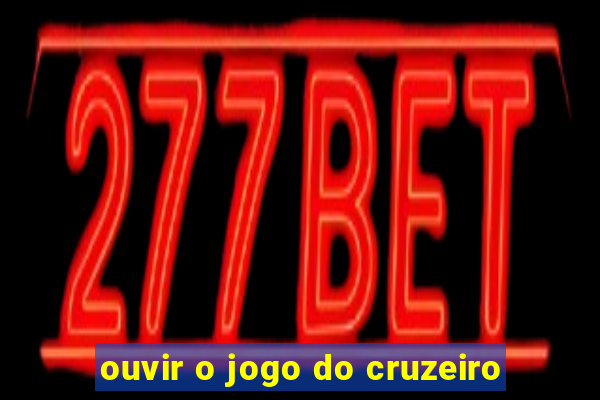 ouvir o jogo do cruzeiro